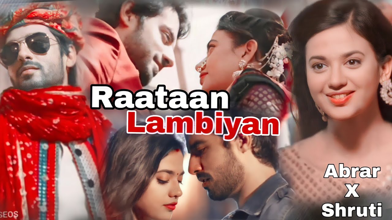 Raataan Lambiyan ft.Ranak | Abrar qazi and Shruti Sharma |#AbrarQazi #ShrutiSharma #Abruti ♥️