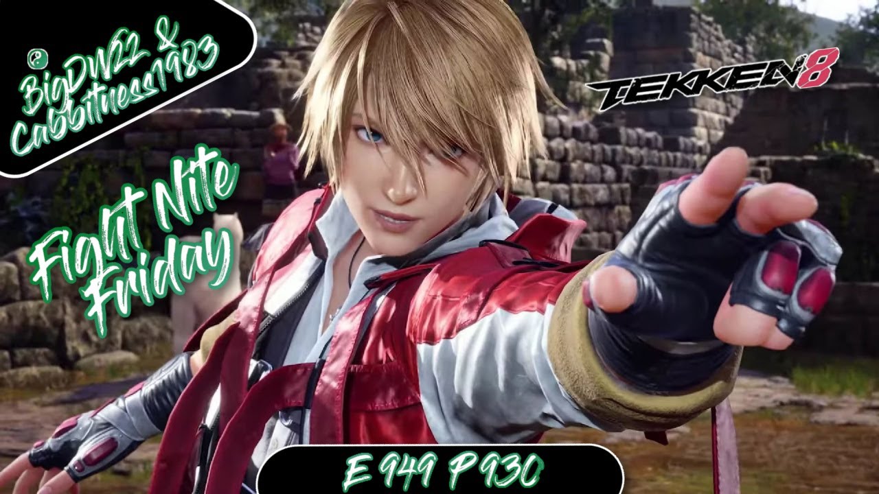 Fight Nite Friday (Tekken 8) BigDW22 Livestream W Cabbitness1983 E 949 P 930