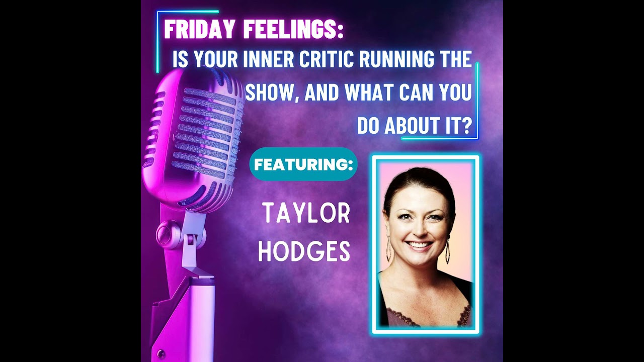 Is Your Inner Critic Running the Show, and What Can You DO About It?