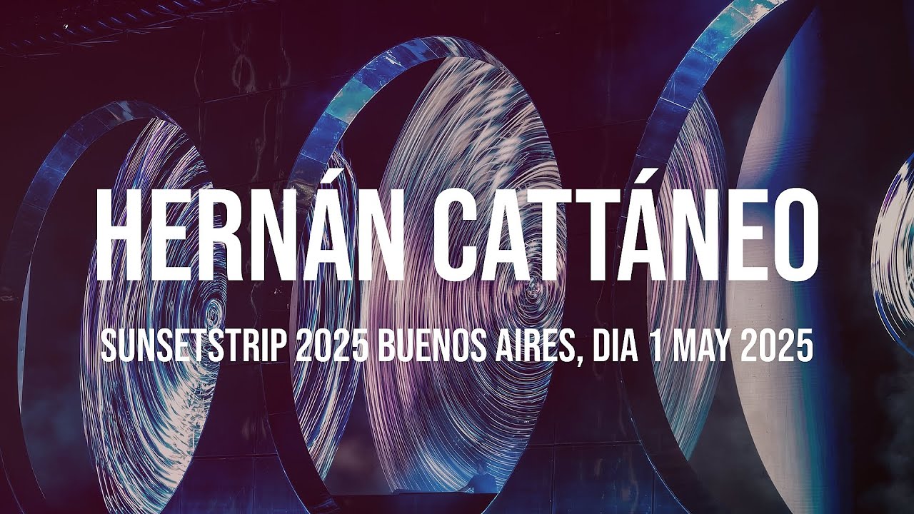 Hernan Cattaneo Sunsetstrip 2025 Buenos Aires Dia 1 Full Set