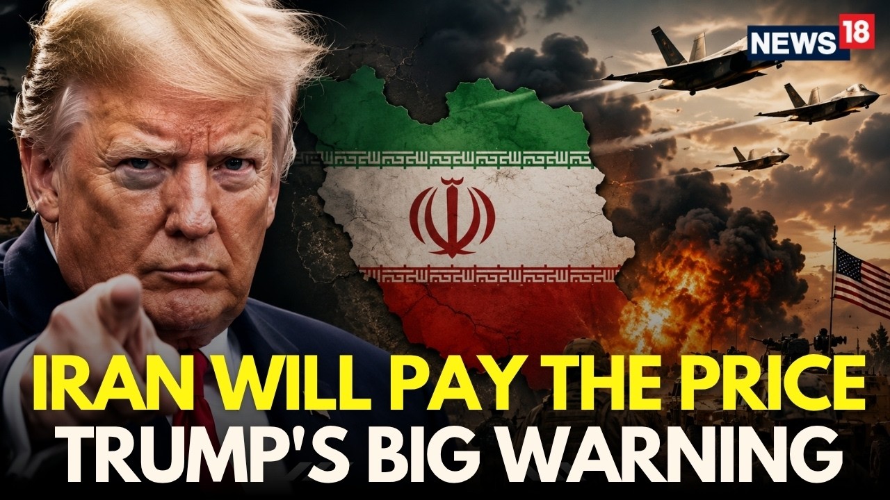 US Iran Latest News LIVE | Trump Issues Final Warning To Iran, Orders More Strikes | Iran War | N18G