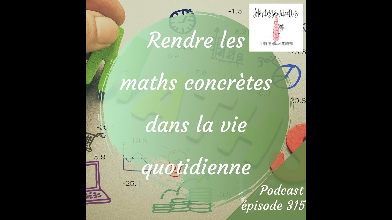 315.Rendre les maths concrètes dans la vie quotidienne (Redif)