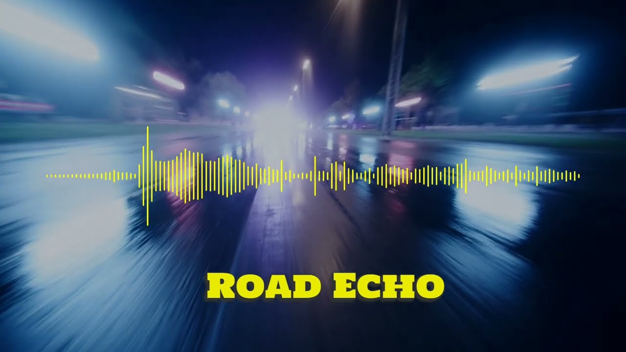 Road Echo | Dance Chill Night Drive Music