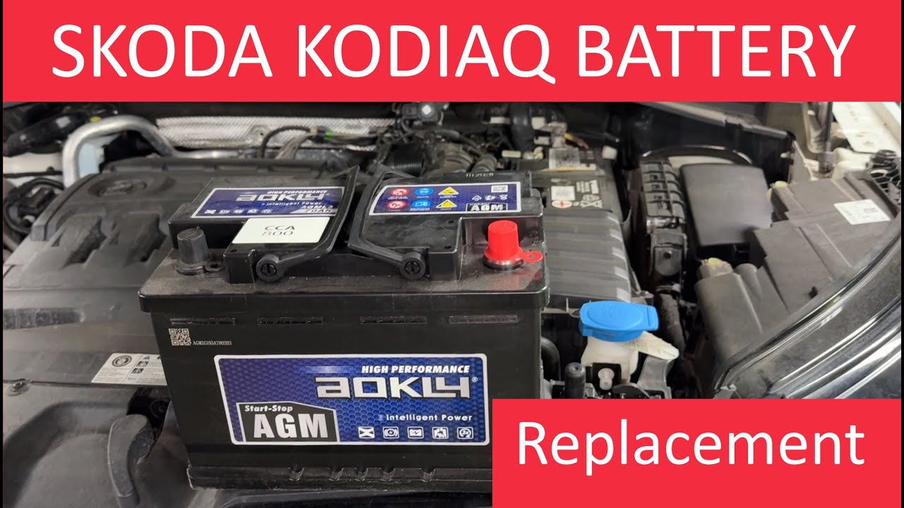 Skoda Kodiaq Battery Replacement AOKYL