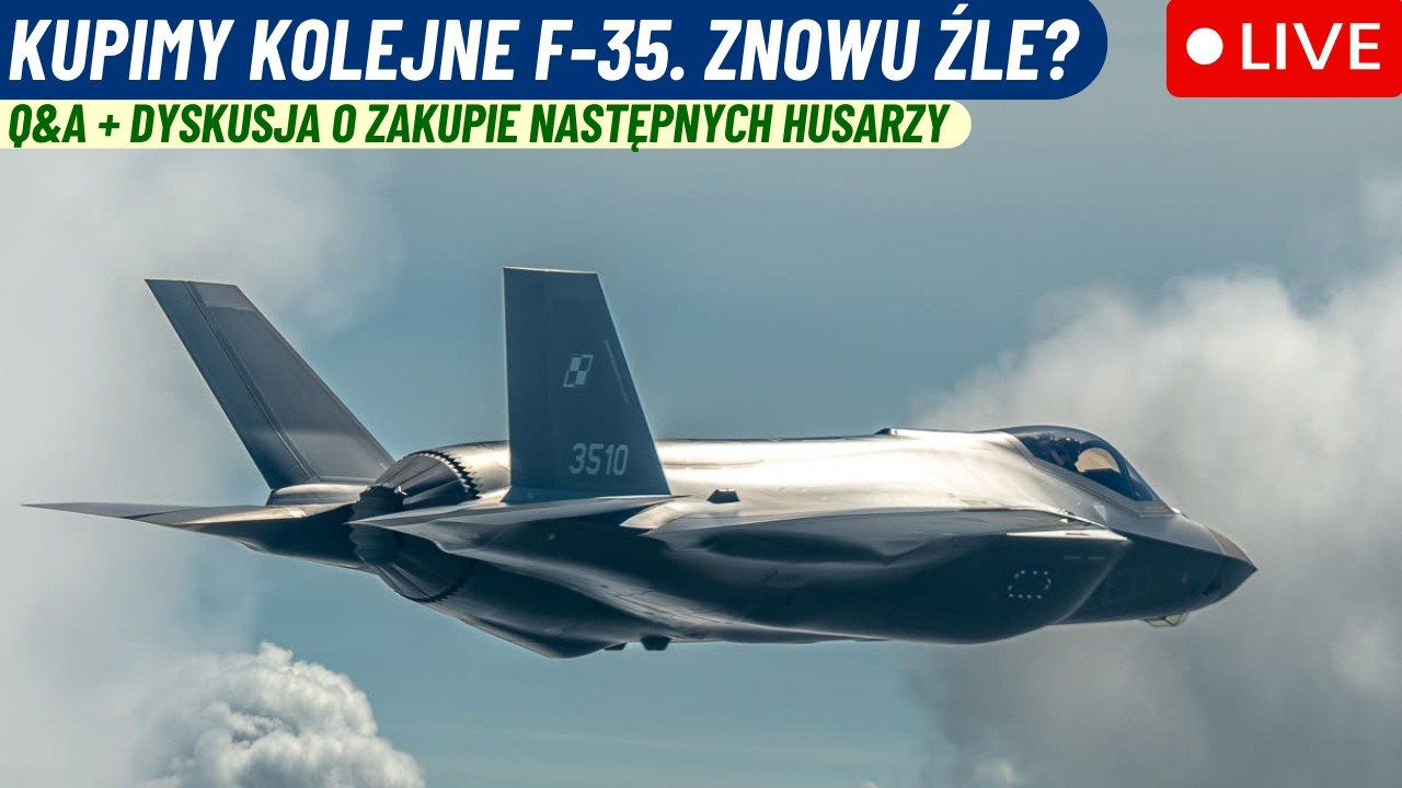 Mamy kupić kolejne F-35A. Dlaczego znowu robimy to źle? Dyskusja + Q&A