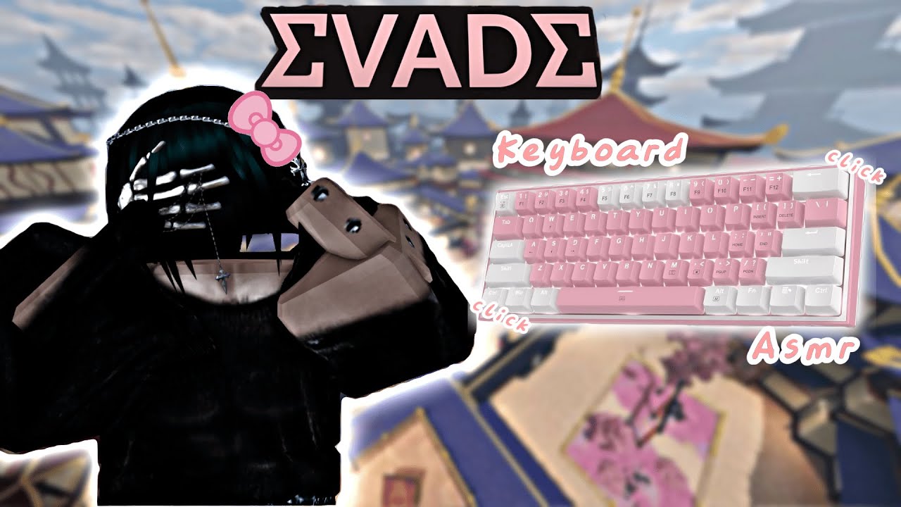 Roblox Evade With *CLICKY* Keyboard ASMR + Handcam