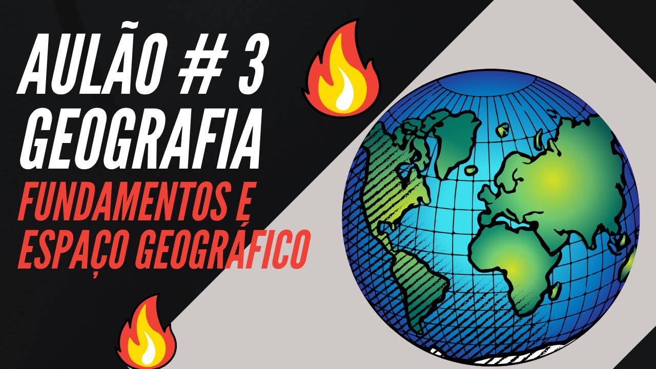 🔥Aulão #3 Geografia - Fundamentos e Espaço Geográfico - O que Estudar para a ETEC🔥