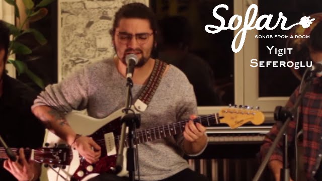 Yiğit Seferoğlu - Yaktım B&uuml;t&uuml;n D&uuml;nya'yı | Sofar Istanbul