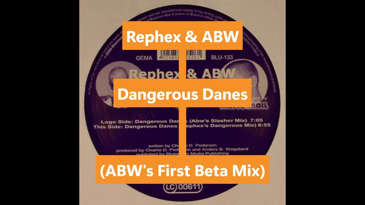 Rephex & ABW - Dangerous Danes (ABW's First Beta Mix)