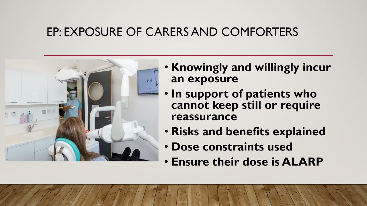 IR(ME)R dentistry - Exposure of Carers and Comforters