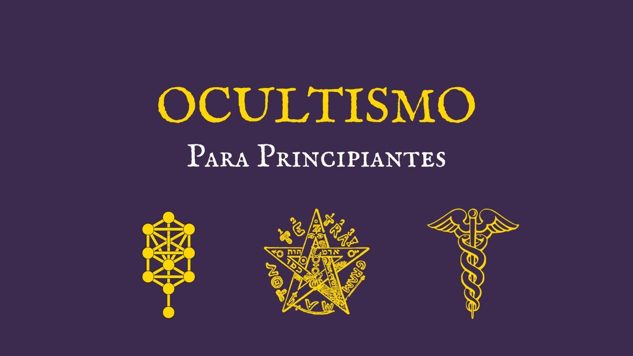Ocultismo para Principiantes: Lo Que Nadie Te Explica Sobre la Ciencia Oculta y el Esoterismo