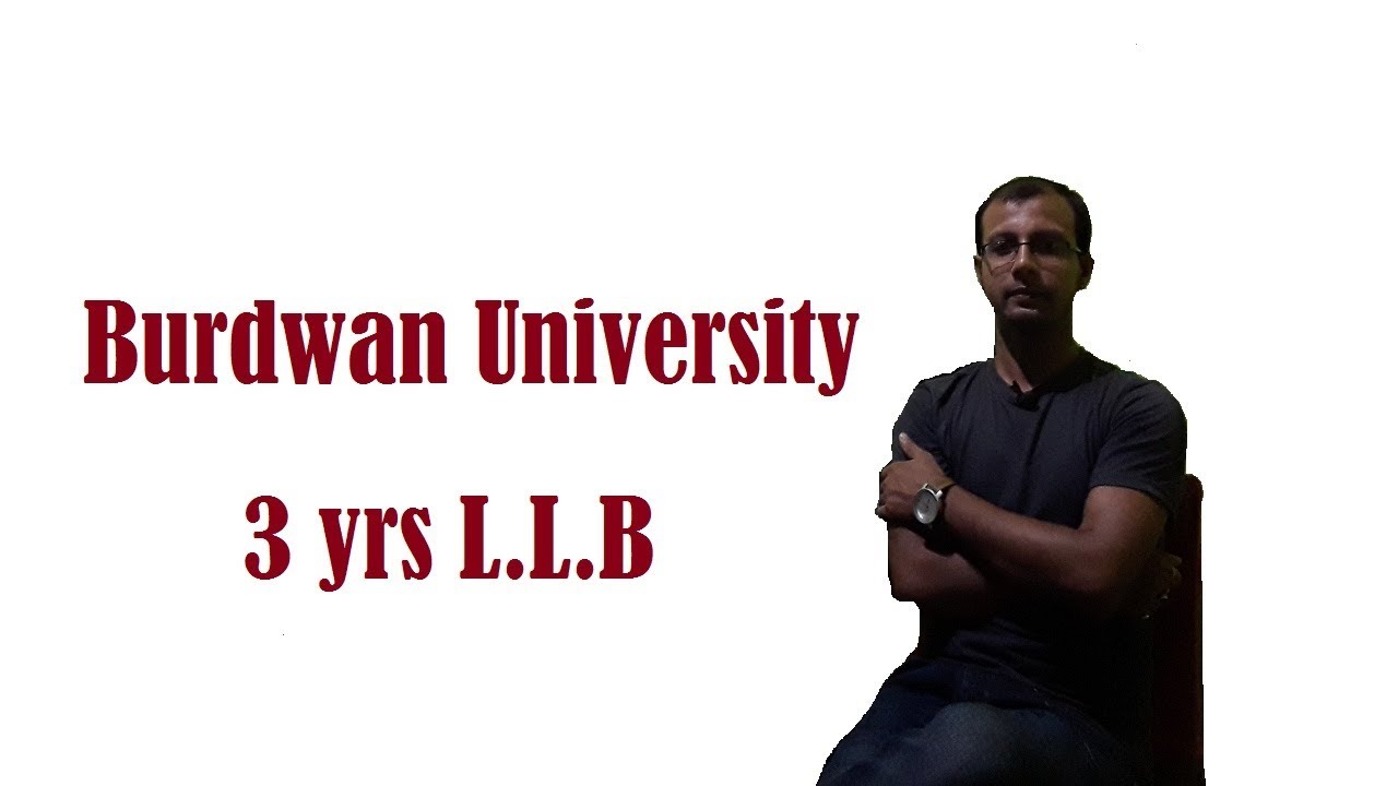 Burdwan University LLb | Burdwan law Admission | Burdwan University Law
