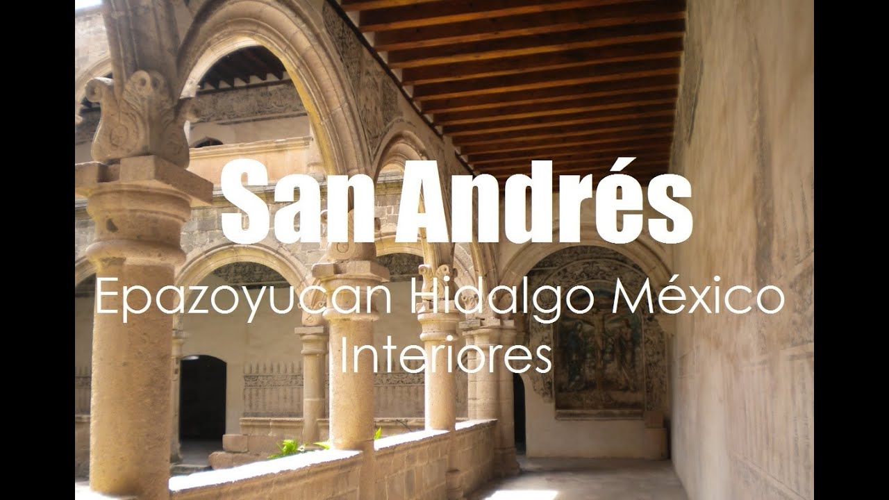Conventos Agustinos en Hidalgo San Andrés Epazoyucan (interiores) por Hidalgo Tierra Mágica