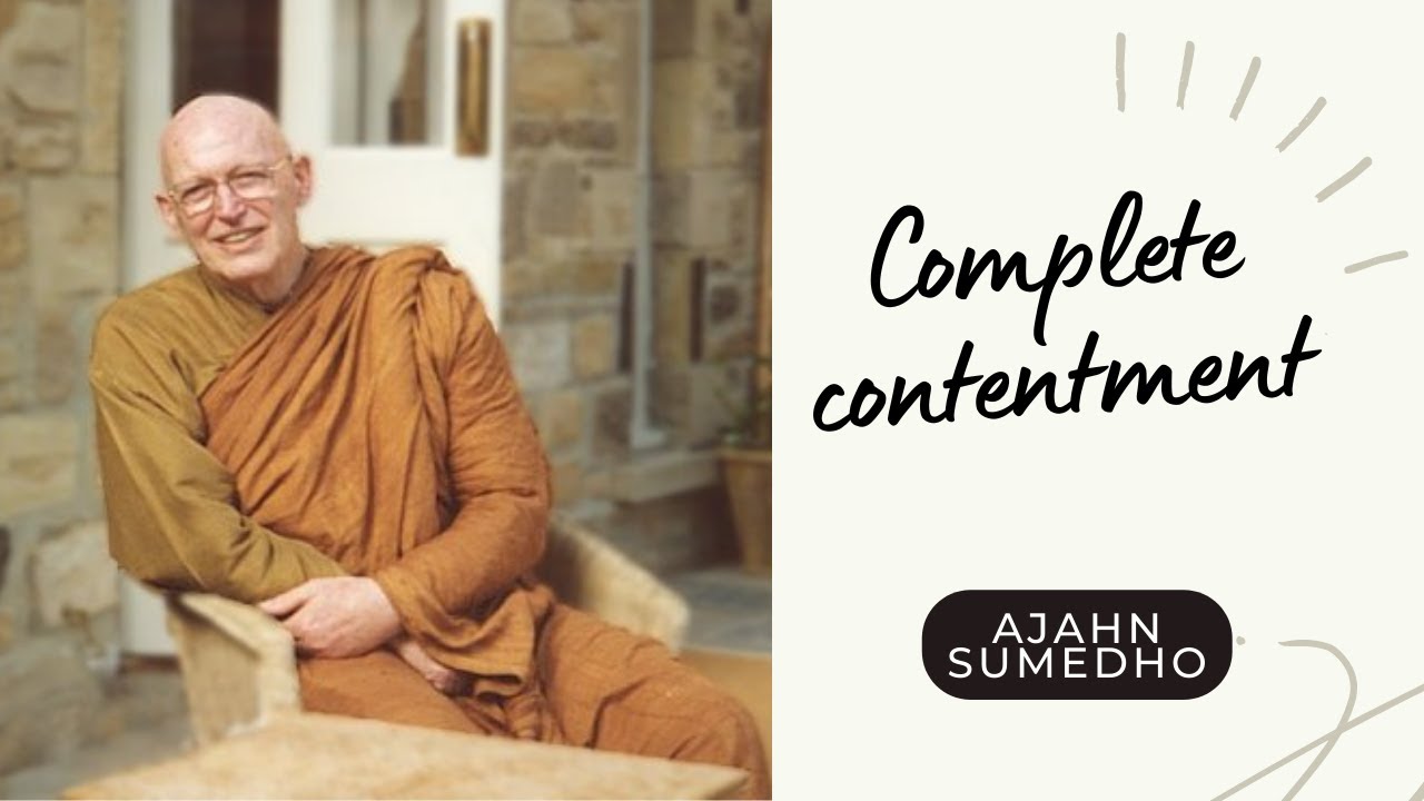 Ajahn Sumedho / 108 Talks / 24/108 - Complete contentment