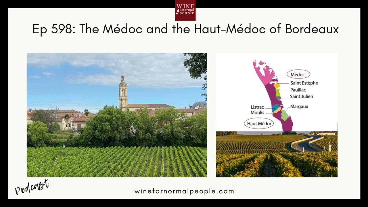Ep 598: The Médoc and the Haut-Médoc of Bordeaux