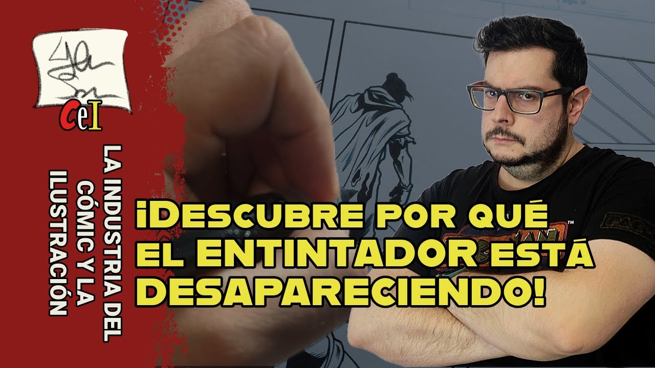 ¿QUÉ PASÓ con el ENTINTADOR? | El VALOR de la TINTA en el CÓMIC ACTUAL
