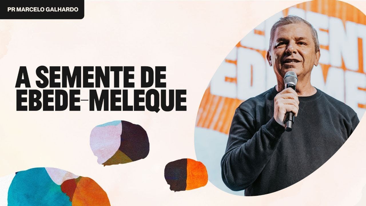 A SEMENTE DE EBEDE-MELEQUE - MARCELO GALHARDO