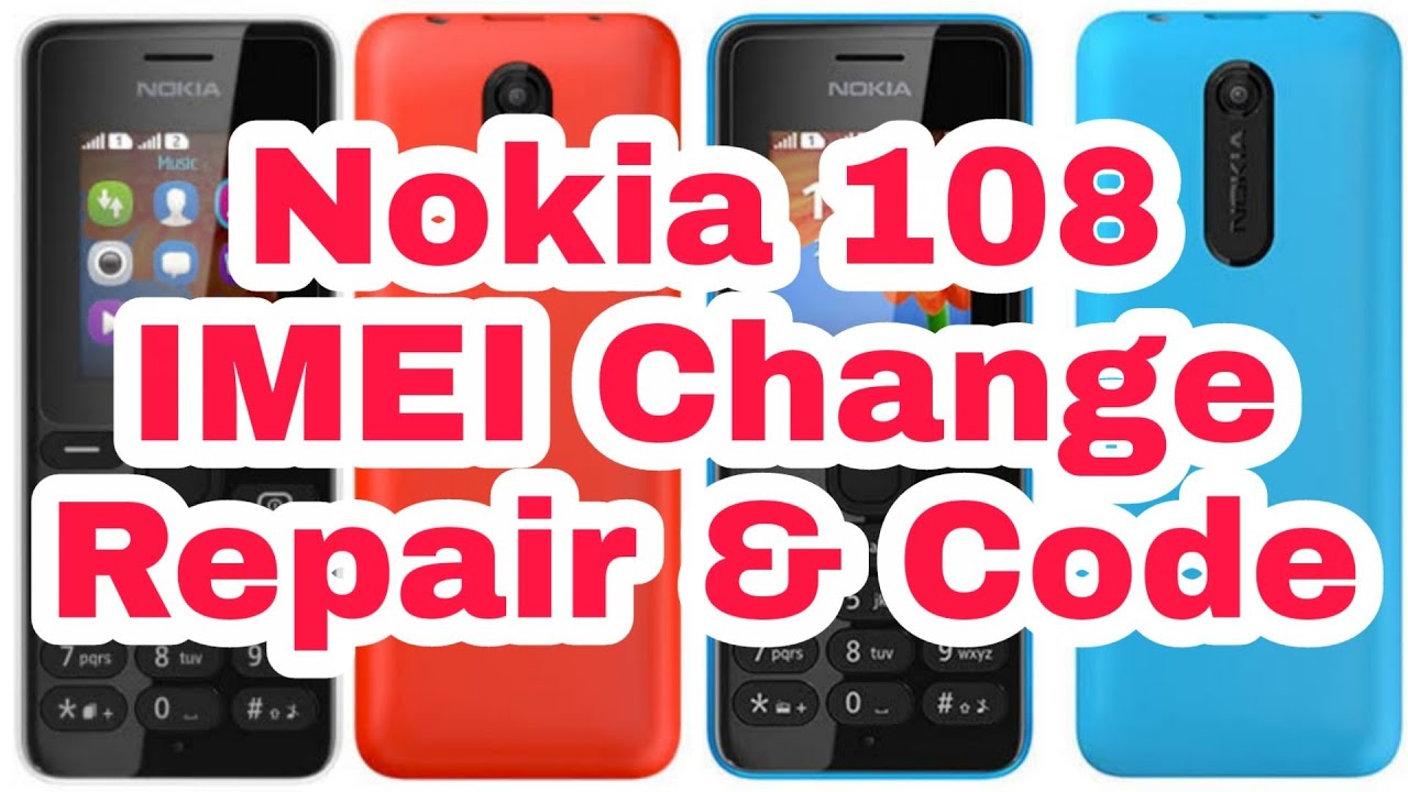 Nokia 108 IMEI Change Code 2021 | Nokia 108 China IMEI Change Without Computer 2021