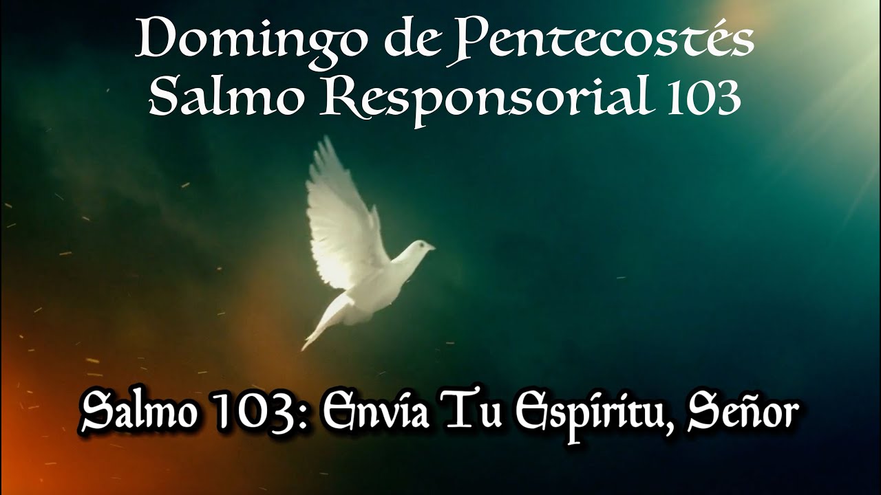 Salmo 103: Envía Tu Espíritu, Señor por Rebecca De La Torre