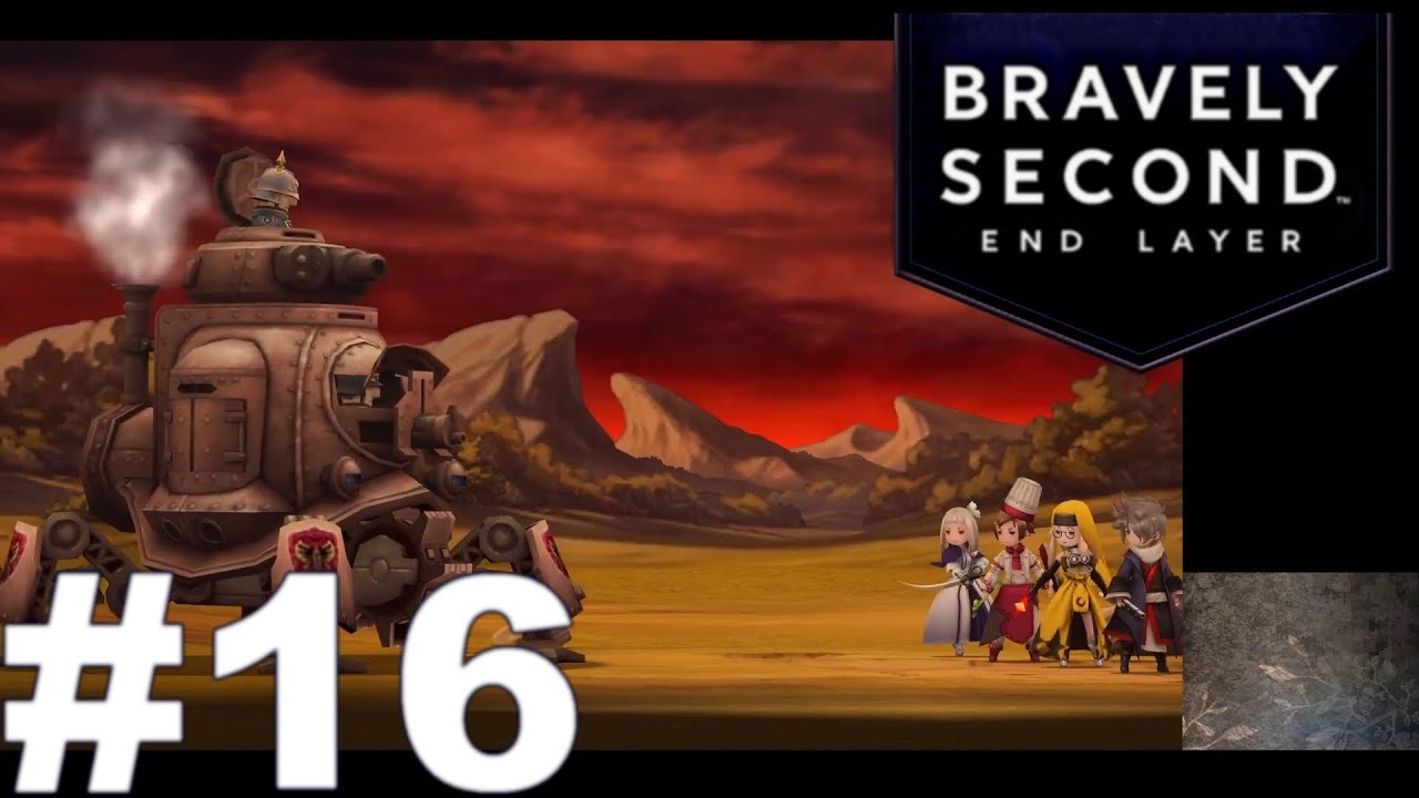 Bravely Second: End Layer - No Commentary - Walkthrough - EP 16 (60FPS)