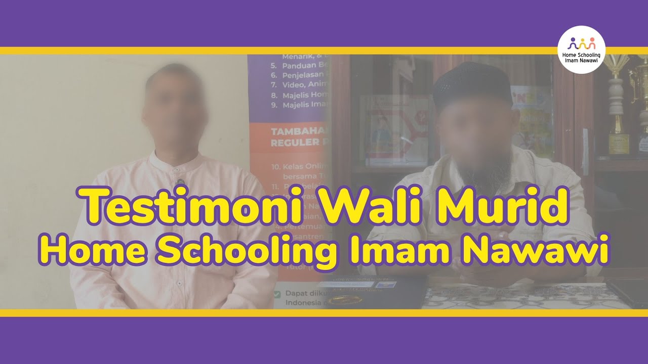 Testimoni Wali Murid HS Imam Nawawi | Pengalaman Homeschooling Islami