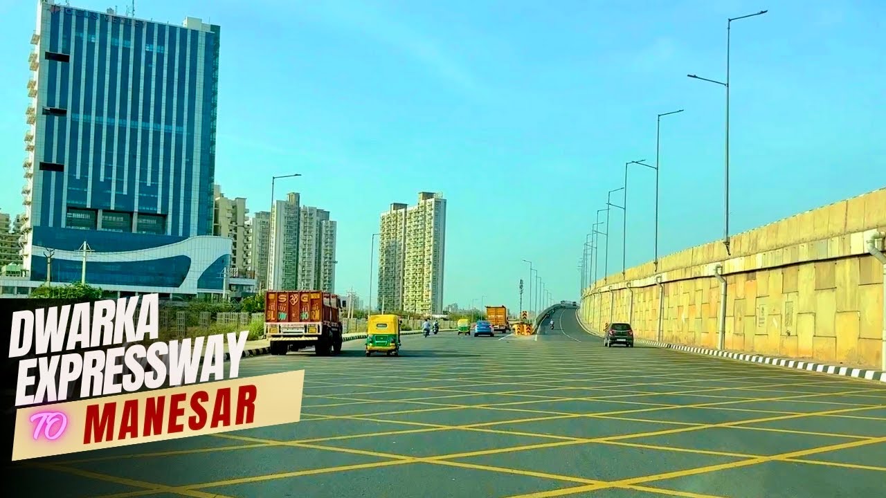 New India - Dwarka Expressway to Manesar - World Class New Connectivity Modern Infrastructure