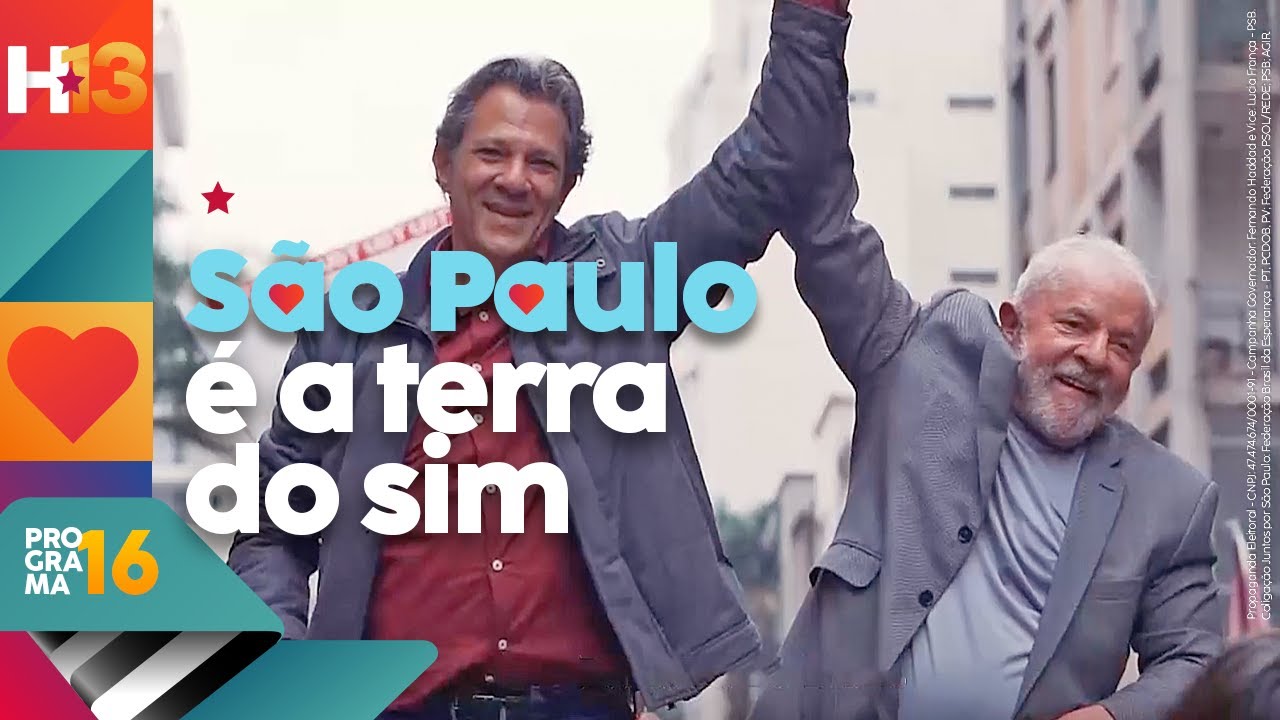 PROGRAMA DE TV 16: SÃO PAULO É A TERRA DO SIM | Haddad Governador