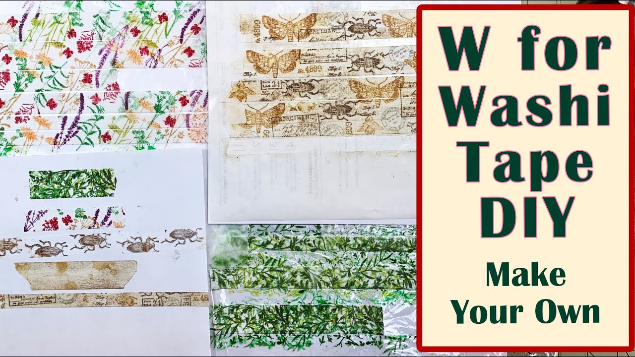 W for Washi Tape DIY make your own Tutorial #abcapril2025