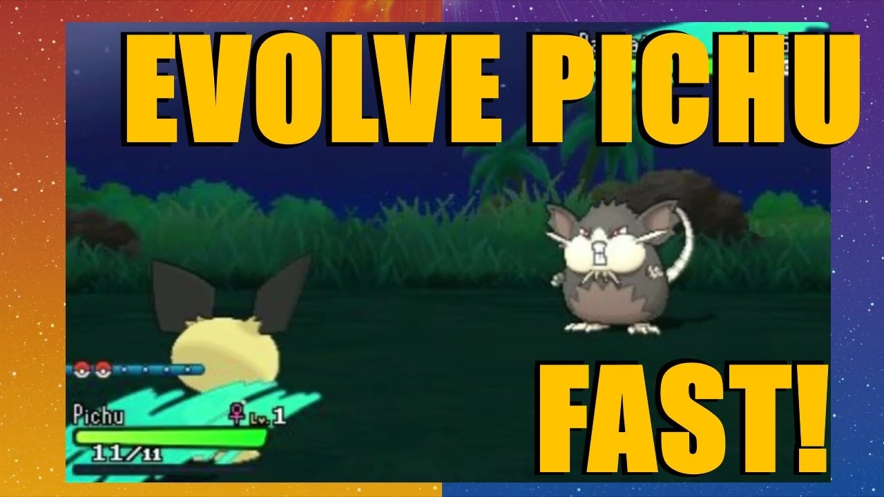 How to evolve Pichu FAST in Pokemon Sun & Moon (Under 3 Minutes)