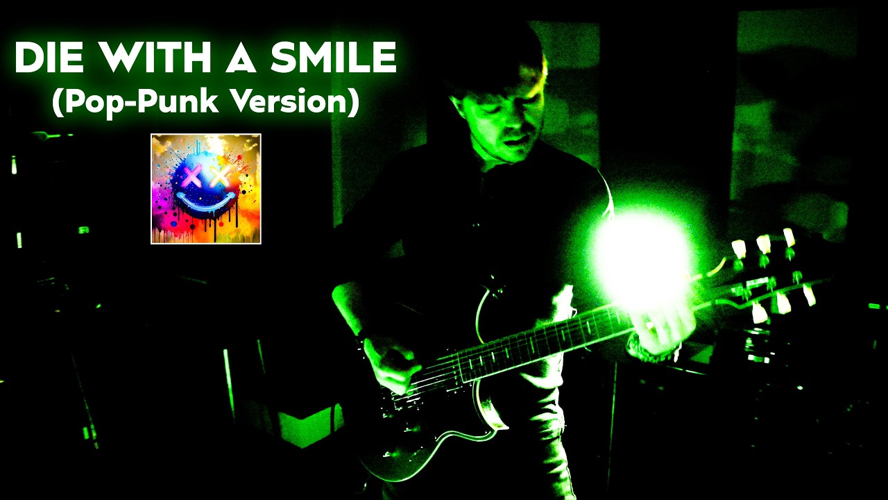 Die With A Smile - Lady Gaga & Bruno Mars (Pop-Punk Version)