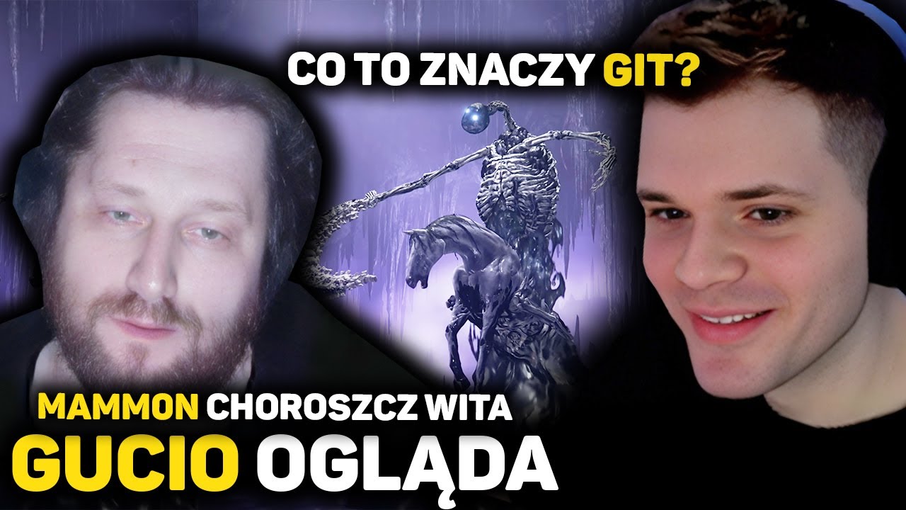 GUCIO OGLĄDA MAMM0N CHOROSZCZ WITA | CO TO ZNACZY GIT | WUJEK KUJEK