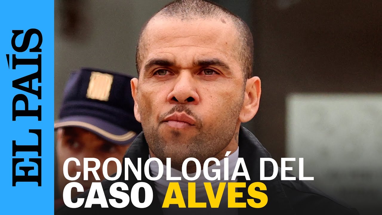 Cronología del caso de Dani Alves: una supuesta agresión sexual, cárcel y la sentencia de absolución