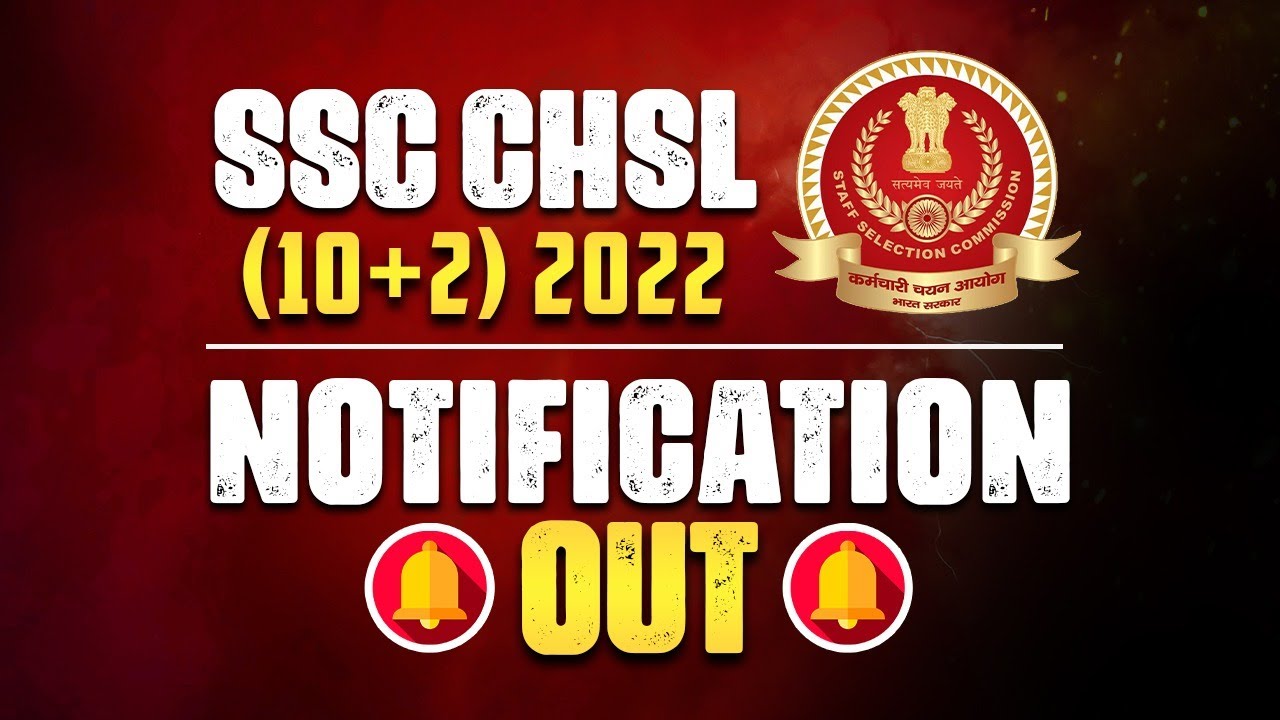 SSC CHSL Notification 2022 | SSC CHSL Vacancy Details |4500+ Vacancies |SSC CHSL Detailed Analysis
