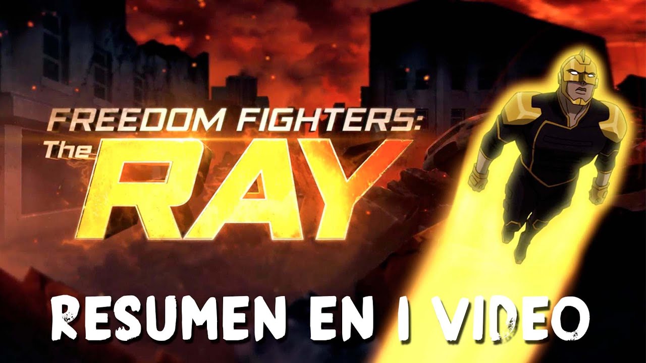 Freedom Fighters The Ray: Tierra X (Temporada 1 y 2): Resumen en 1 video