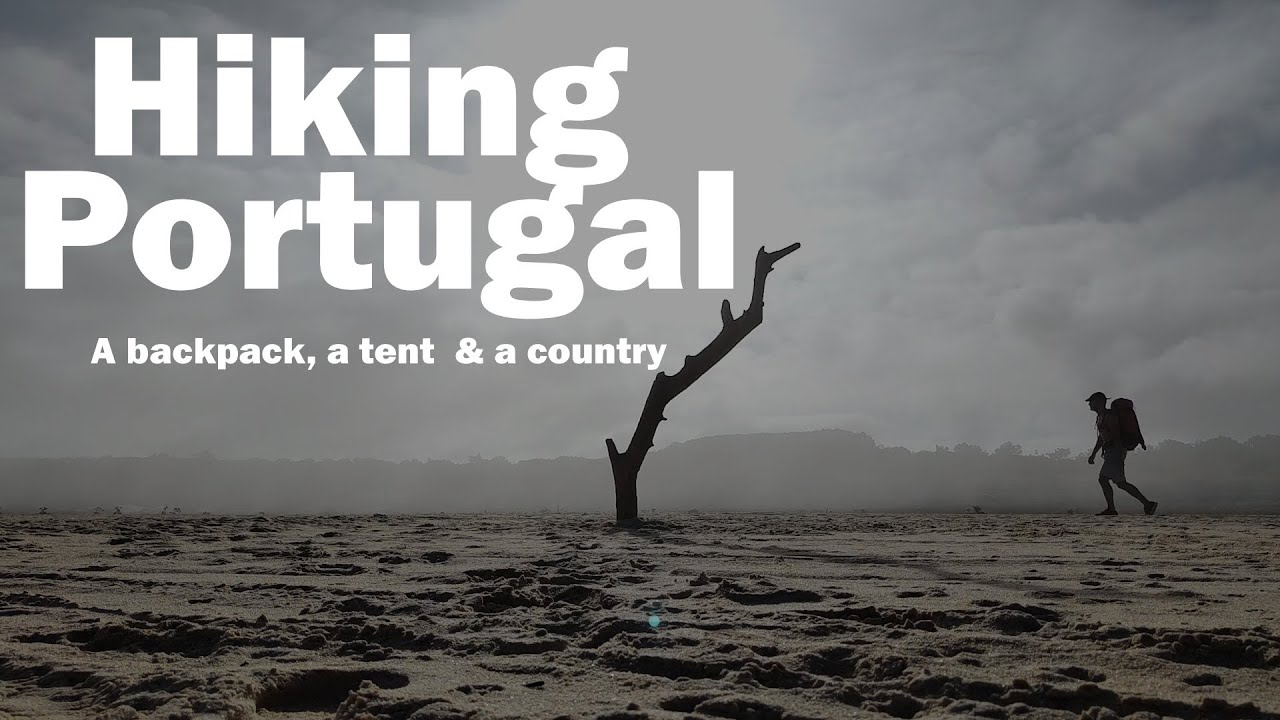 A Backpack, a Tent and a Country: Walking entire Portugal