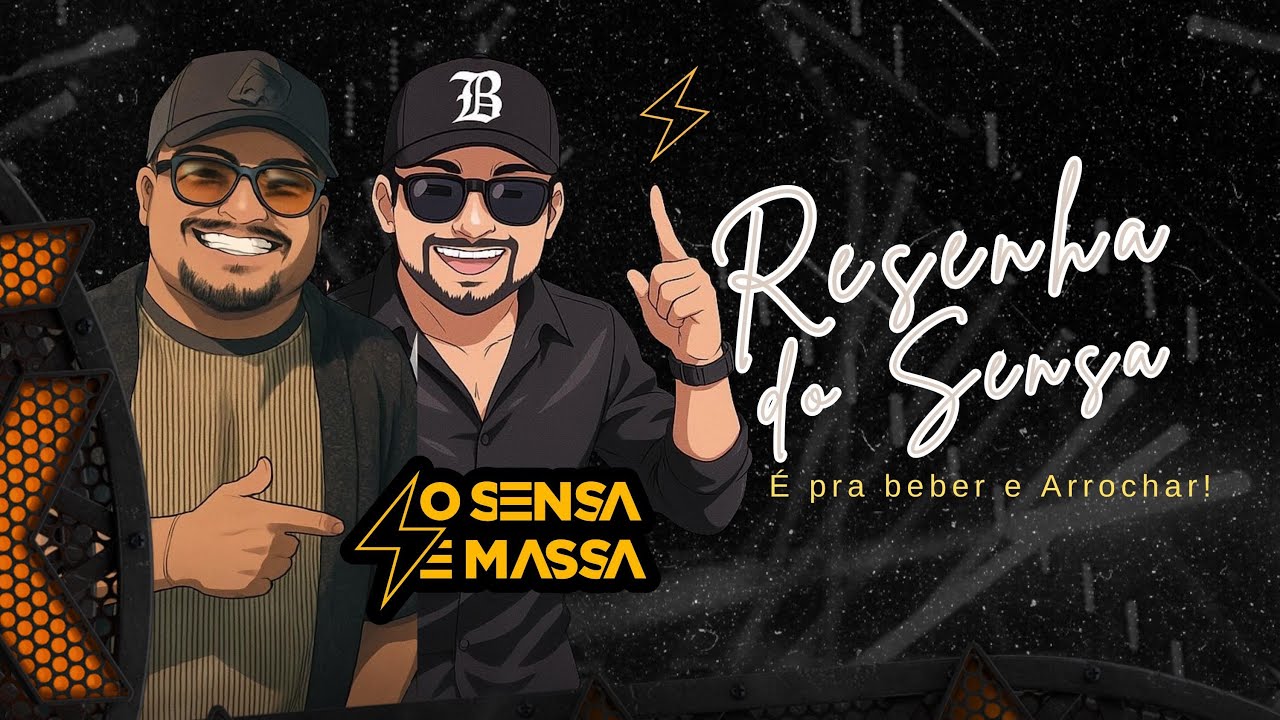 Resenha do Sensa é pra beber e arrochar!