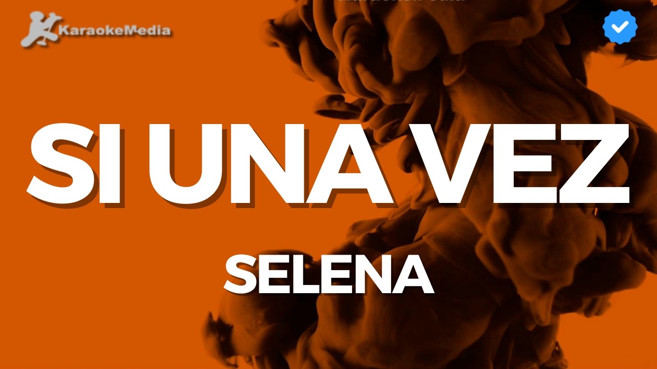 Selena - Si una vez (Karaoke)