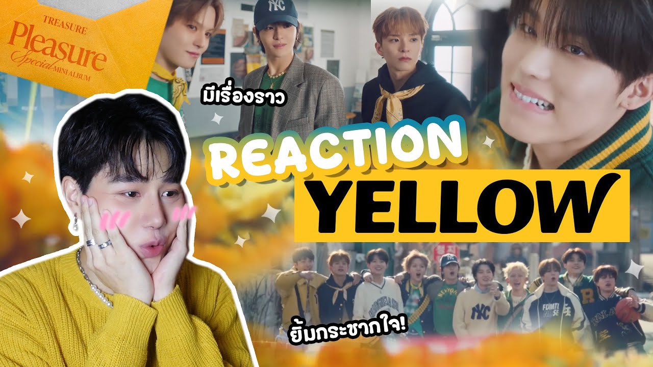 Reaction TREASURE 💛 ‘YELLOW’ M/V | เพลงต้อนรับใบไม้ผลิ | PETCHPIGZ