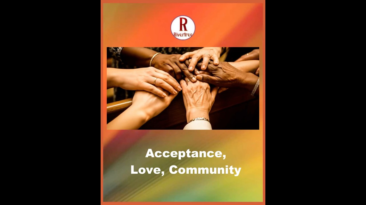 Acceptance, Love, Community