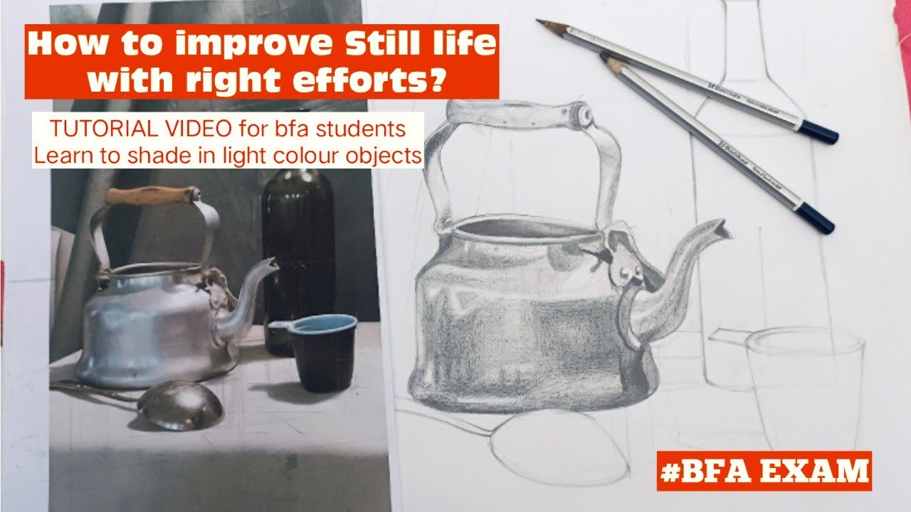 Still Life tutorial Video|| how to draw and shade in light objects|| for BFA entrance exam 2022 #bfa
