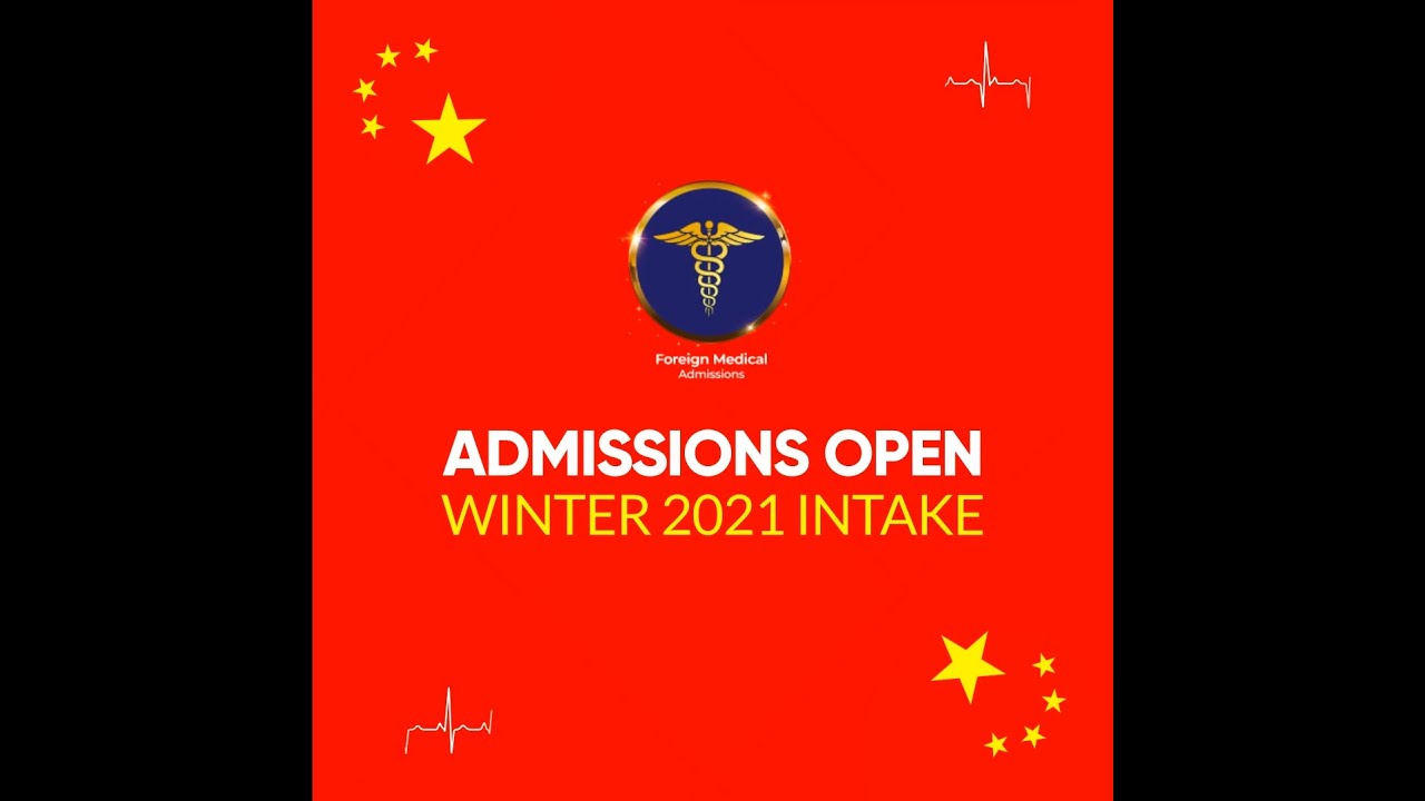 Apply and Study M.B.B.S & B.D.S in China 2021-2022 - Foreign Medical Admissions