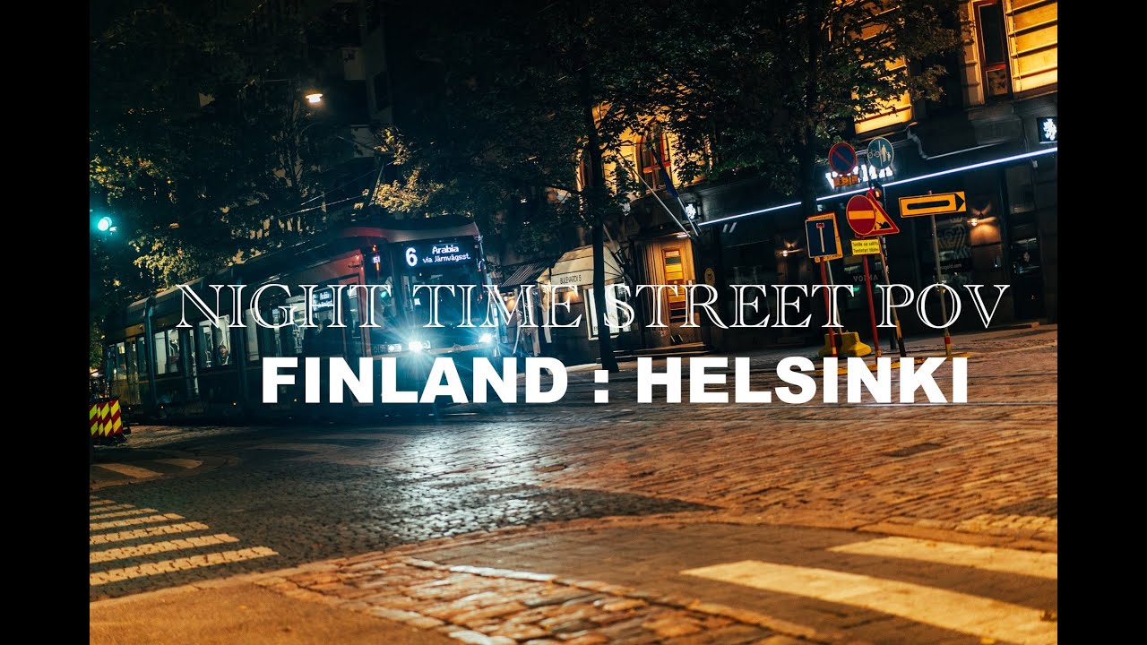 Night time photography POV around Helsinki