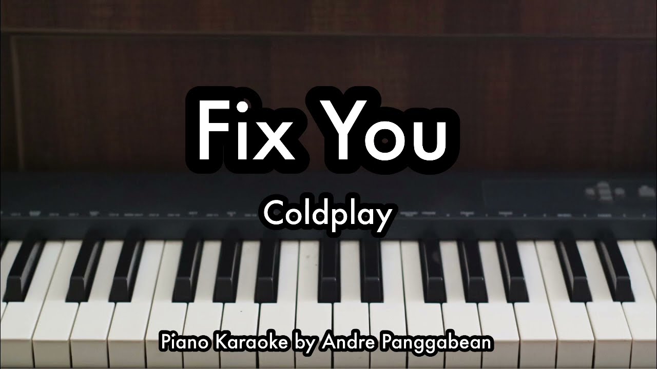 Fix You - Coldplay | Piano Karaoke by Andre Panggabean