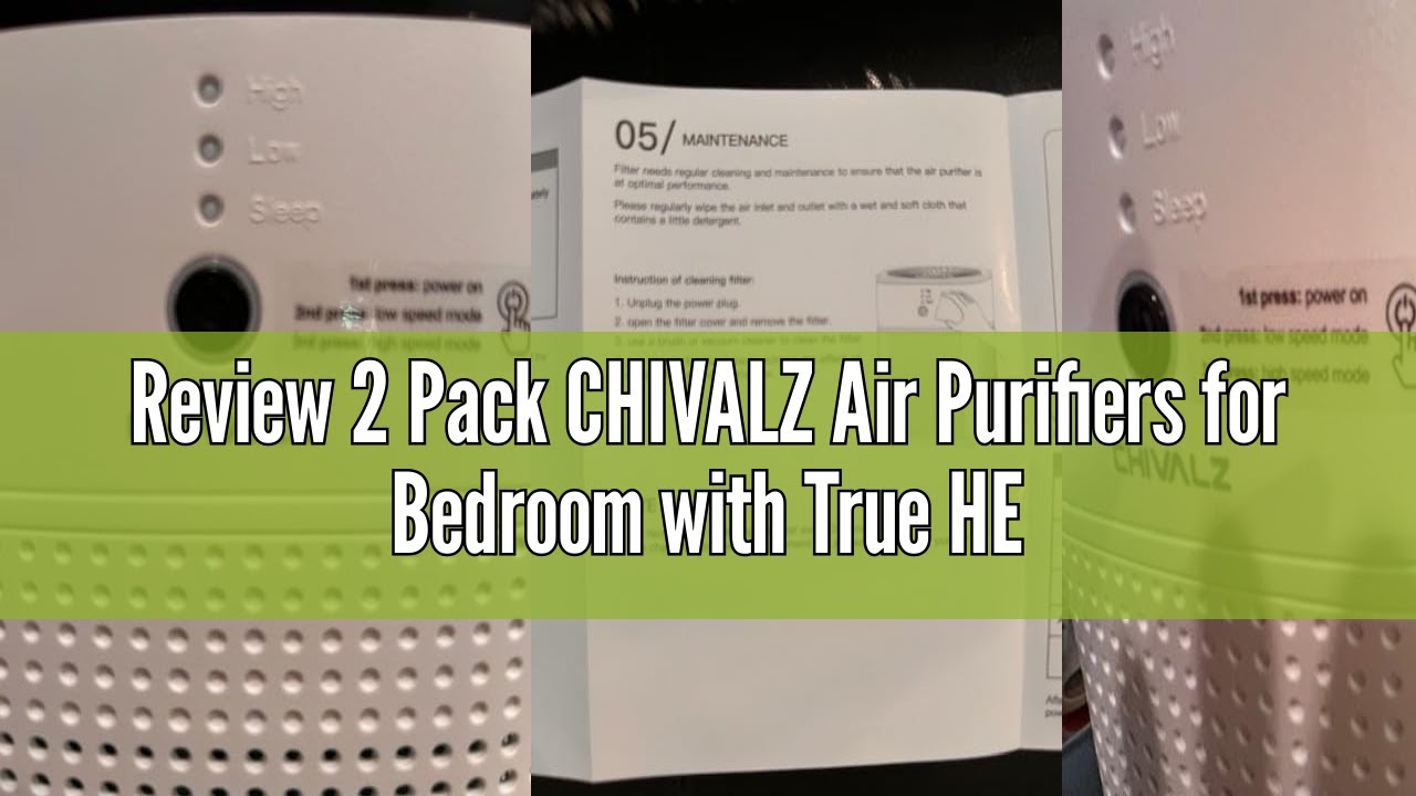 Review 2 Pack CHIVALZ Air Purifiers for Bedroom with True HEPA Filter for Smoke