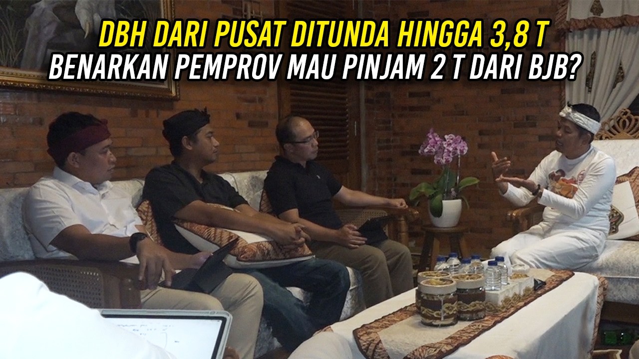 DBH DARI PUSAT DITUNDA HINGGA 3,8 T | BENARKAH PEMPROV MAU PINJAM 2 T DARI BJB?