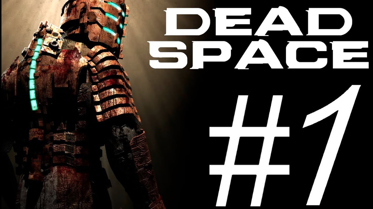 DEAD SPACE PART 1.