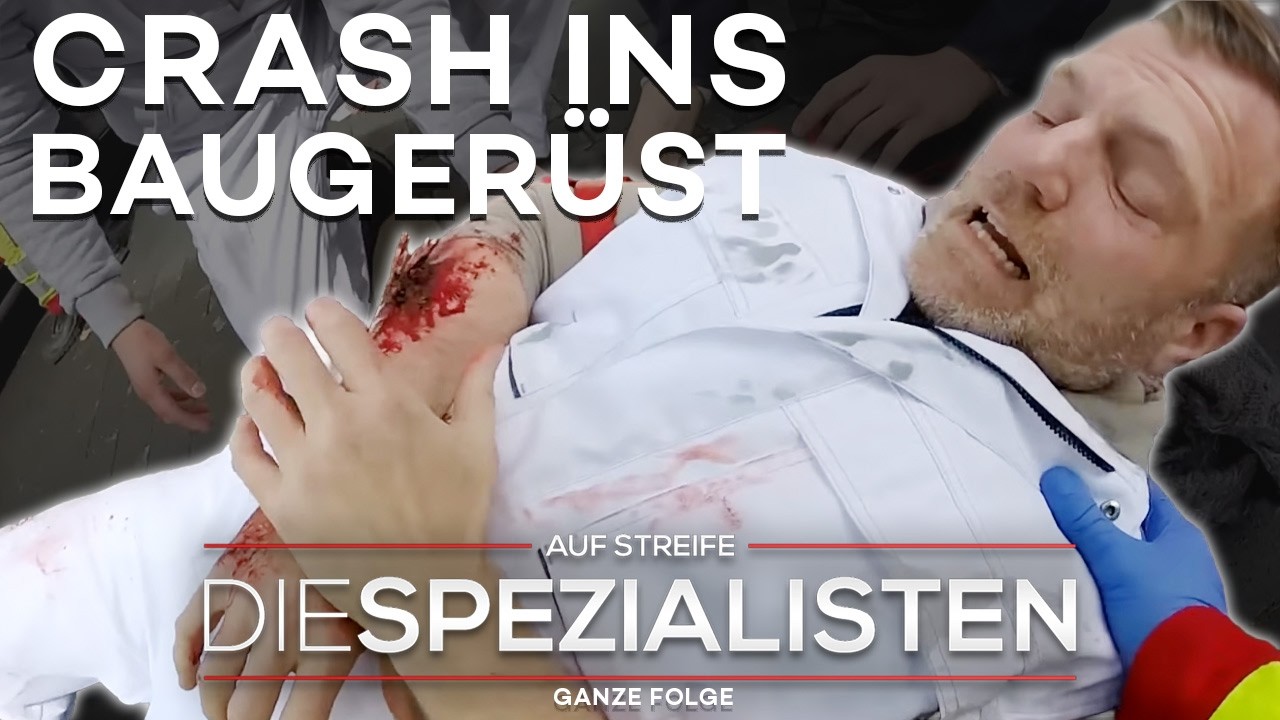 Auto rast in Gerüst! Zwei Schwerverletzte & plötzlich brennt das Haus |GANZE FOLGE| Die Spezialisten