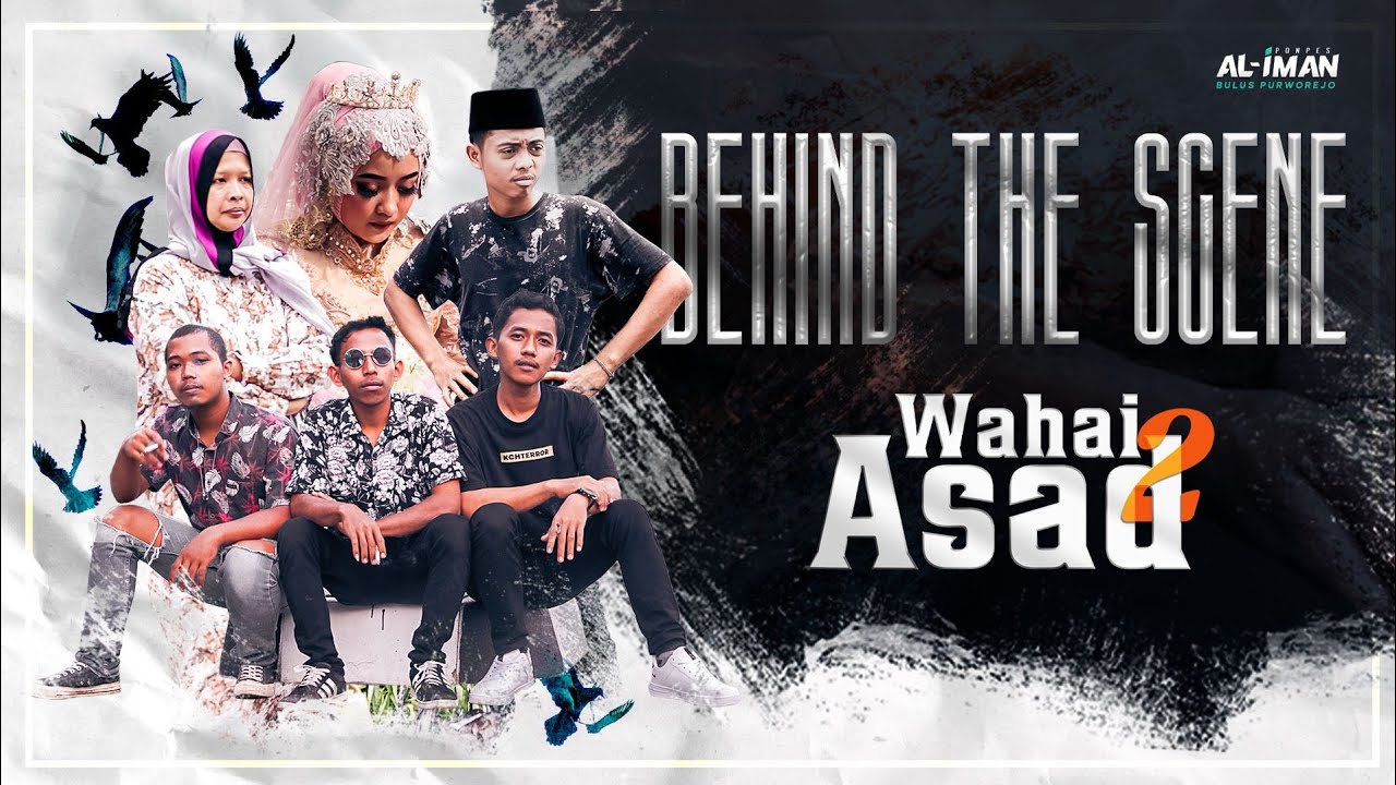 Dibalik Layar | WAHAI ASAD 2 | (BTS)