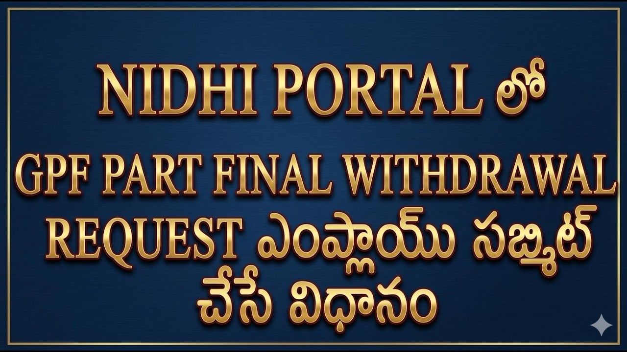 How to Submit a GPF Part Final Request in Nidhi Portal