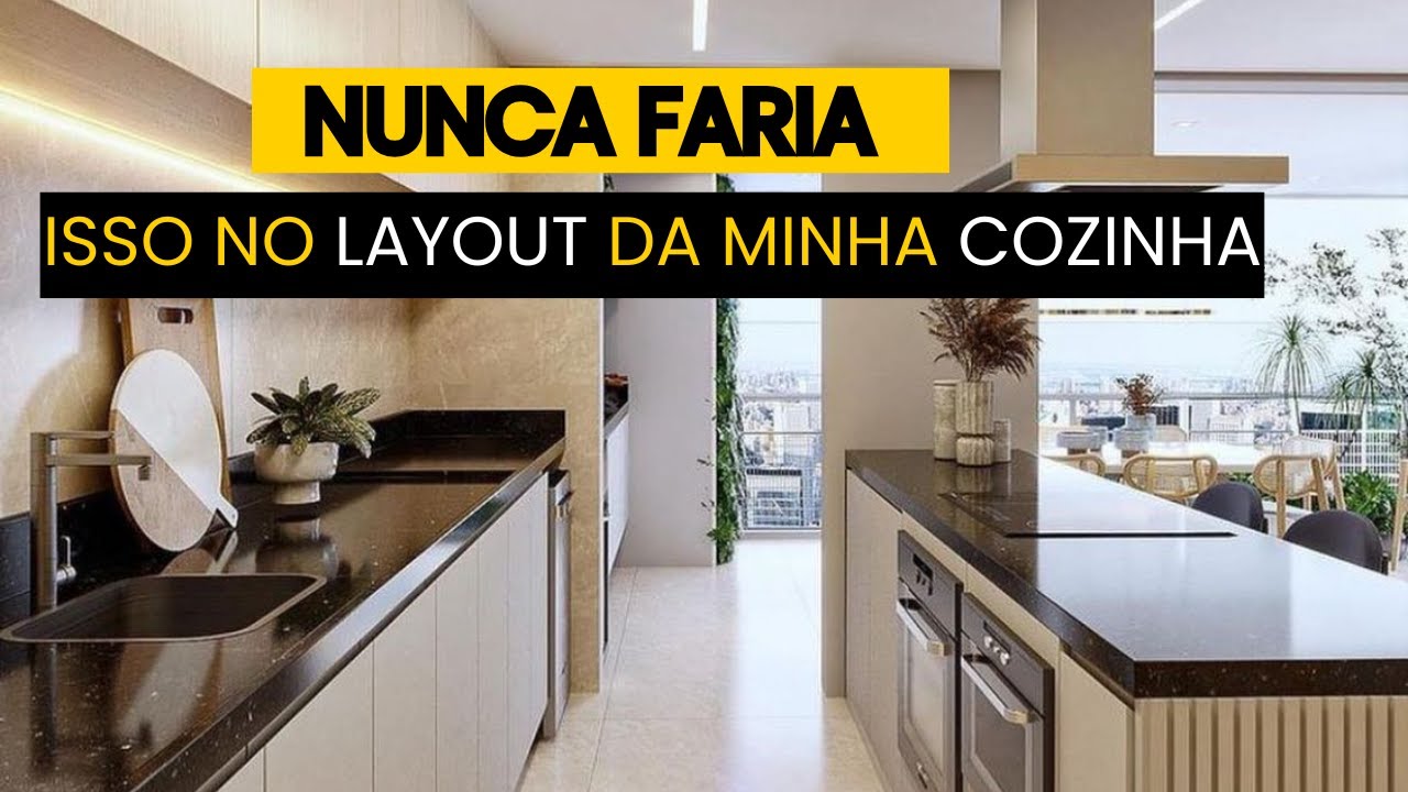 QUAL O MELHOR LAYOUT DE COZINHA?